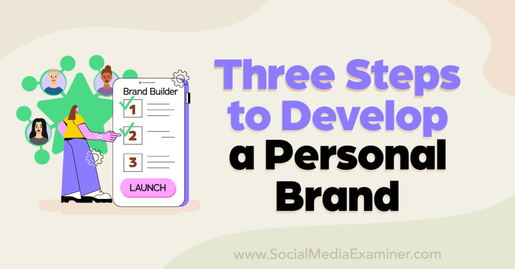 Three Steps to Develop a Personal Brand